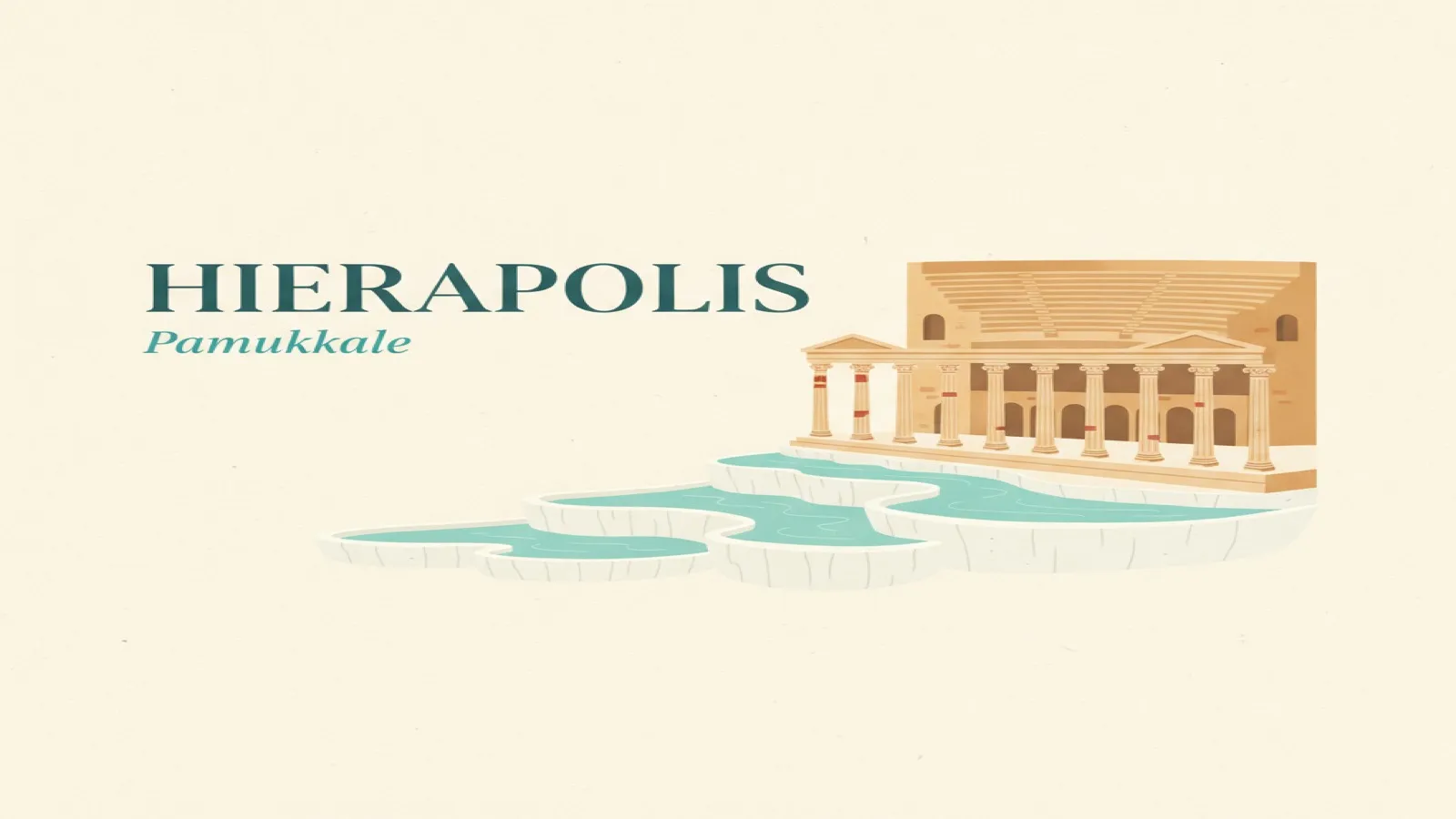 Cream typographic cover: deep petrol HIERAPOLIS wordmark with a turquoise Pamukkale subtitle, a stylized Roman theatre and columns above turquoise travertine terraces